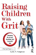 Cover-Bild zum Titel 'Raising Children With Grit' von 'Laila Y. Sanguras'