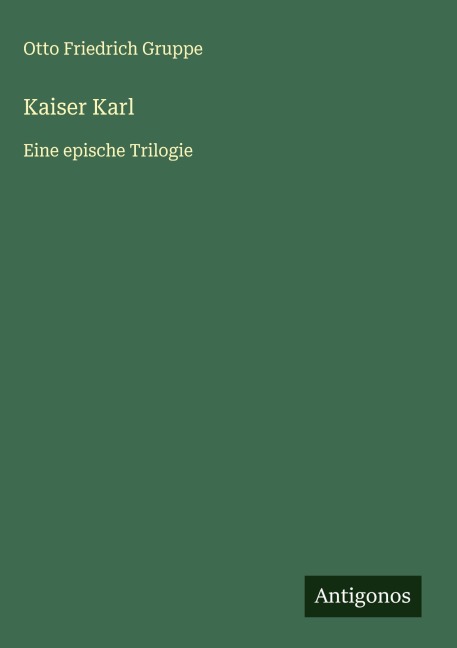 Kaiser Karl - Otto Friedrich Gruppe