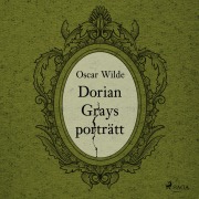 Cover-Bild zum Titel 'Dorian Grays porträtt' von 'Oscar Wilde'
