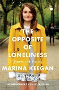 Cover-Bild zum Titel 'The Opposite of Loneliness' von 'Marina Keegan'