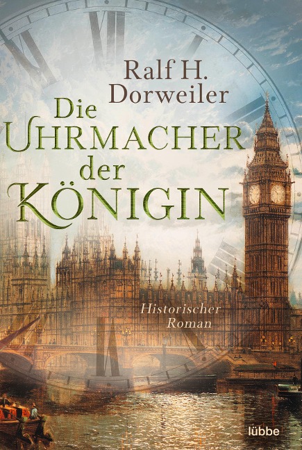 Die Uhrmacher der Königin - Ralf H. Dorweiler