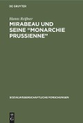 Mirabeau und seine "Monarchie Prussienne" - Hanns Reißner