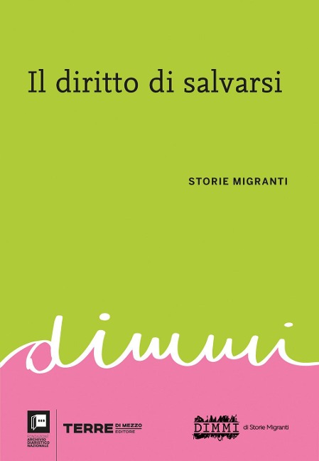 Il diritto di salvarsi. Storie migranti - 