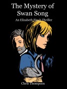Cover-Bild zum Titel 'The Mystery of Swan Song (An Elizabeth Finch Thriller, #5)' von 'Chris Thompson'