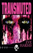 Cover-Bild zum Titel 'Transmuted' von 'Eve Harms'