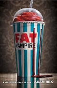Cover-Bild zum Titel 'Fat Vampire' von 'Adam Rex'
