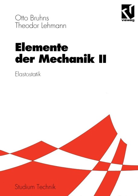 Elemente der Mechanik II - Theodor Lehmann, Otto T. Bruhns