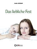 Cover-Bild zum Titel 'Das liebliche Fest' von 'Jutta Schlott'