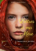 Cover-Bild zum Titel 'Lettres à ma mére' von 'Nabil Khalfaoui'