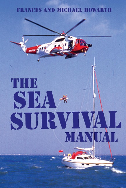 The Sea Survival Manual - Frances Howorth, Michael Howorth