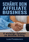 Cover-Bild zum Titel 'Schärfe dein Affiliate Business' von 'Luigi Panebianco'