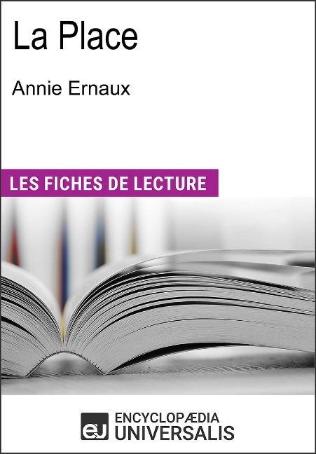 La Place d'Annie Ernaux - Encyclopaedia Universalis