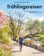 Cover-Bild zum Titel 'HOLIDAY Reisebuch: frühlingsreisen' von 'Thomas Kastning'