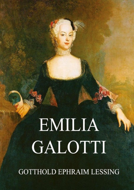 Emilia Galotti - Gotthold Ephraim Lessing