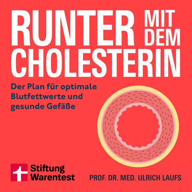 Runter mit dem Cholesterin - Ulrich Laufs