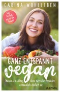Cover-Bild zum Titel 'Ganz entspannt vegan' von 'Carina Wohlleben'