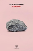 Cover-Bild zum Titel 'L' idiota' von 'Elif Batuman'
