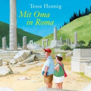 Cover-Bild zum Titel 'Mit Oma in Roma' von 'Tessa Hennig'