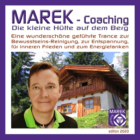 Marek Coaching - Die kleine Hütte auf dem Berg - Marek Coaching, Marek Coaching