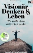 Cover-Bild zum Titel 'Visionär denken & leben - Wie große Ideen Wirklichkeit werden' von 'Simone Janson'