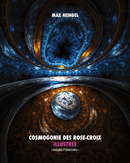 Cosmogonie des Rose-Croix Illustrée - Max Heindel