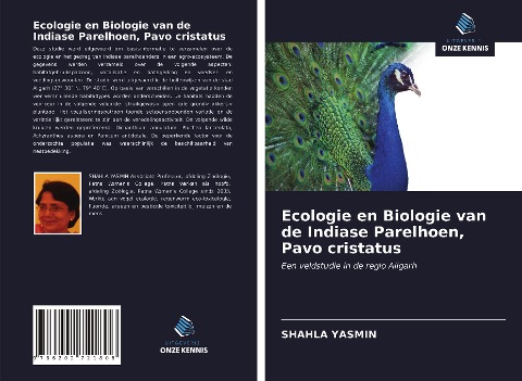 Ecologie en Biologie van de Indiase Parelhoen, Pavo cristatus - Shahla Yasmin