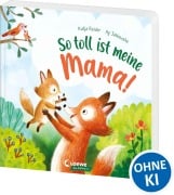 Cover-Bild zum Titel 'So toll ist meine Mama!' von 'Katja Reider'