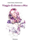 Cover-Bild zum Titel 'Viaggio di ritorno a Mur' von 'Cristina Fábregas'