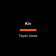 Cover-Bild zum Titel 'Kin' von 'Tayari Jones'