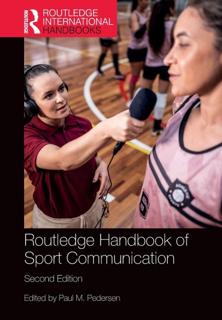 Routledge Handbook of Sport Communication - 