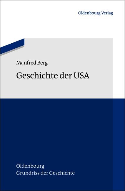 Geschichte der USA - Manfred Berg