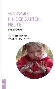 Waldorfkindergarten heute - 