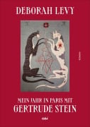 Cover-Bild zum Titel 'Mein Jahr in Paris mit Gertrude Stein' von 'Deborah Levy'