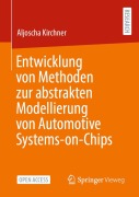 Cover-Bild zum Titel 'Entwicklung von Methoden zur abstrakten Modellierung von Automotive Systems-on-Chips' von 'Aljoscha Kirchner'