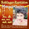 Cover-Bild zum Titel 'No,No,Na,Na,Mh,Mh...(Schlager-Raritäten)' von 'Margrit Imlau'