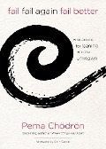 Cover-Bild zum Titel 'Fail, Fail Again, Fail Better' von 'Pema Chödrön'