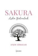 Sakura - Aska Yolculuk - Aysen Günaslan