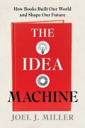 Cover-Bild zum Titel 'The Idea Machine' von 'Joel J Miller'
