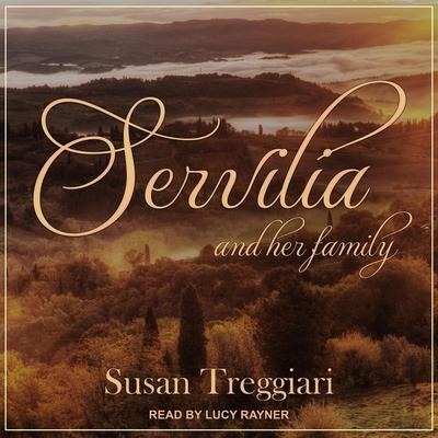 Servilia and Her Family - Susan Treggiari