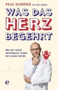 Cover-Bild zum Titel 'Was das Herz begehrt' von 'Felix Schröder, Nina Weber'