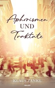 Aphorismen und Traktate - Klaus Zankl