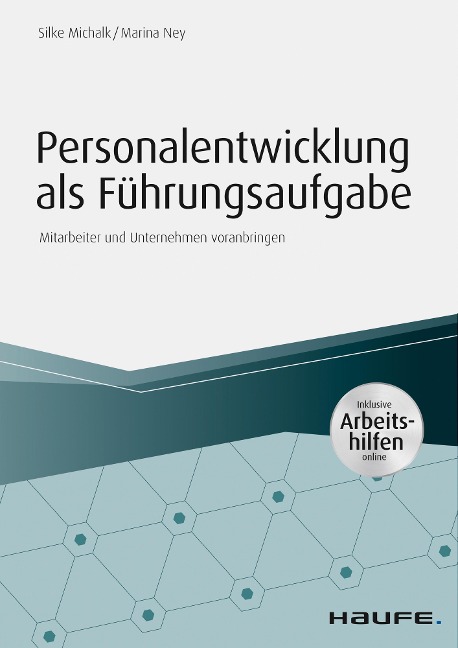 Personalentwicklung als Führungsaufgabe - inkl. Arbeitshilfen online - Silke Michalk, Marina Ney
