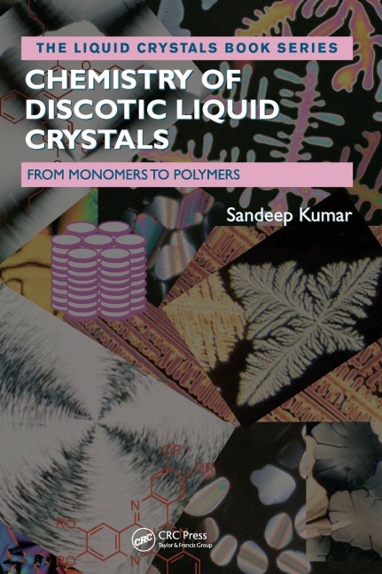 Chemistry of Discotic Liquid Crystals - Sandeep Kumar