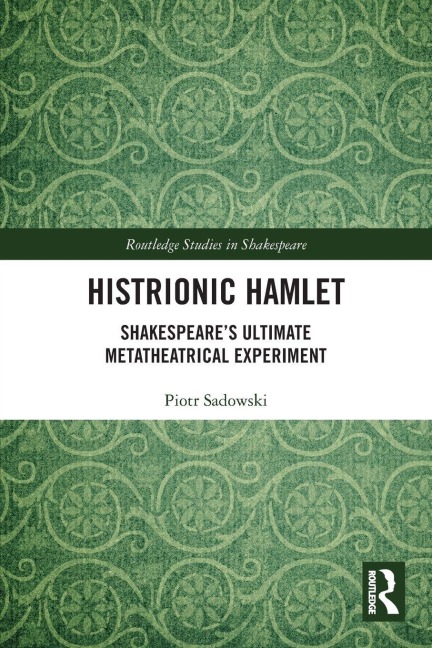 Histrionic Hamlet - Piotr Sadowski