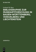 Cover-Bild zum Titel 'Bibliographie zur Mundartforschung in Baden-Württemberg, Vorarlberg und Liechtenstein' von 'Gerhard W. Baur'