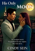 Cover-Bild zum Titel 'His Only Moon' von 'Cindy Sein'