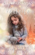 Cover-Bild zum Titel 'A Christmas Miracle' von 'Bella Emy, S. J. Hermann'