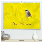 Cover-Bild zum Titel 'Der Neuntöter (hochwertiger Premium Wandkalender 2027 DIN A2 quer), Kunstdruck in Hochglanz' von 'Wilfried Martin (GDT)'