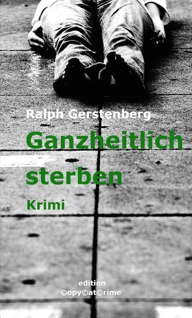 Ganzheitlich sterben - Ralph Gerstenberg