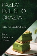 Ka¿dy Dzie¿ to Okazja - Ewa Piekarska-Nowak